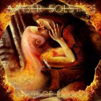 Amber Solstice - Elixir Of Passion (2010)