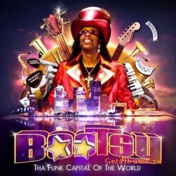 Bootsy Collins - Tha Funk Capitol Of The World (2011)