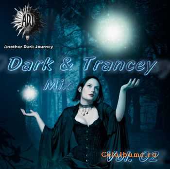 VA - ADJ Another Dark Journey: Dark & Trancey Mix Vol. 02 (2011)