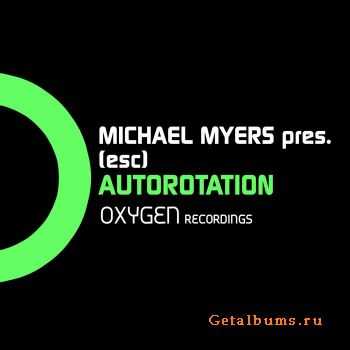 Michael Myers Pres Esc - Autorotation (2011)