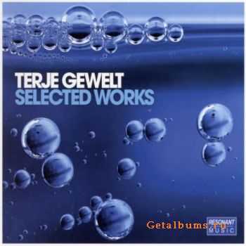 Terje Gewelt - Selected Works (2011)