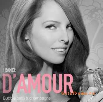 France D`Amour - Bubble Bath And Champagne (2011)