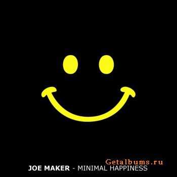 Joe Maker - Minimal Happiness (2011)