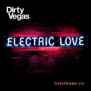 Dirty Vegas - Electric Love (Special Edition) 2CD (2011)