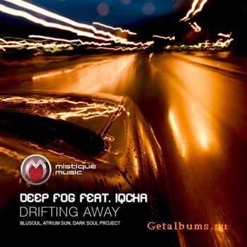 Deep Fog Feat Iqcha - Drifting Away (2011)