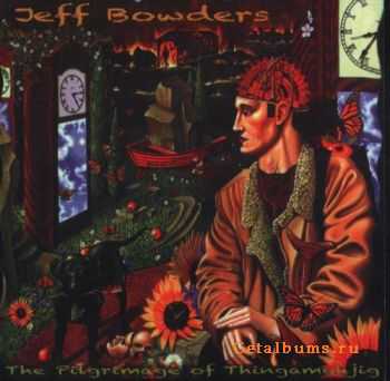 Jeff Bowders - The Pilgrimage Thingamuhjig 2010 (lossless + mp3)