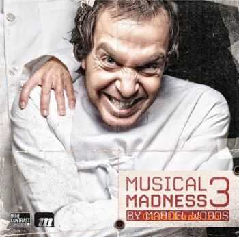 Musical Madness 3 (mixed by Marcel Woods) (2011)