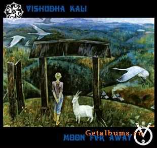 Vishudha Kali & Moon Far Away -  (2011)