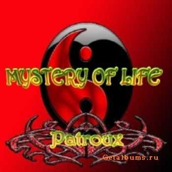 Patroux -  Mystery Of Life (2009)