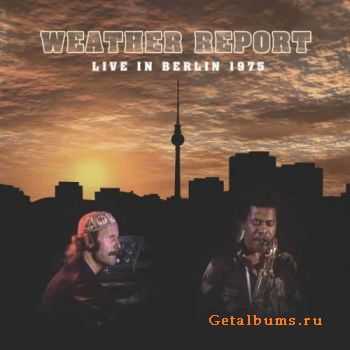 Weather Report - Live In Berlin (2011)