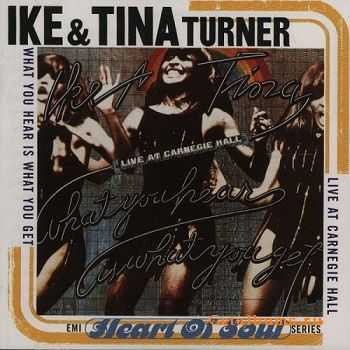 Ike & Tina Turner - What You Hear Is What You Get Live At Carnegie Hall (1971)
