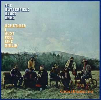 The Paul Butterfield Blues Band - Sometimes I Just Feel Like Smilin' (1971)