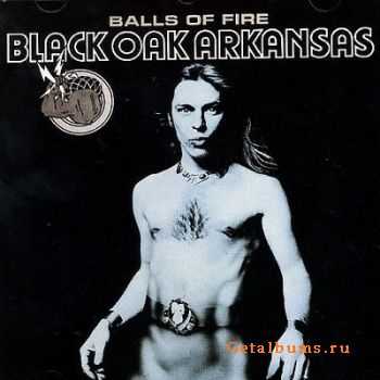 Black Oak Arkansas - Balls Of Fire (1976)