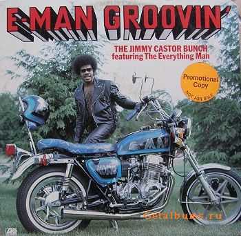 The Jimmy Castor Bunch - E-Man Groovin' (1976)