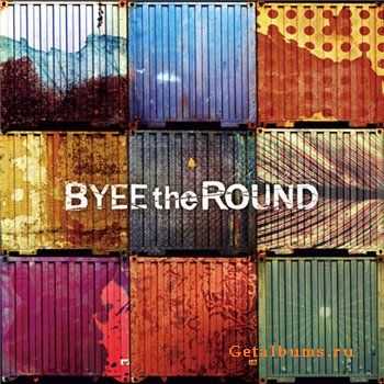 BYEE the ROUND - baizaraundo(2011)