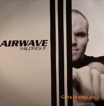 Airwave - Trilogique (2006)