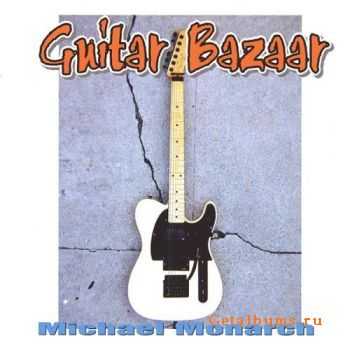 Michael Monarch - Guitar Bazaar (2000)