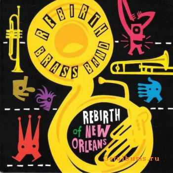 Rebirth Brass Band - Rebirth of New Orleans (2011)