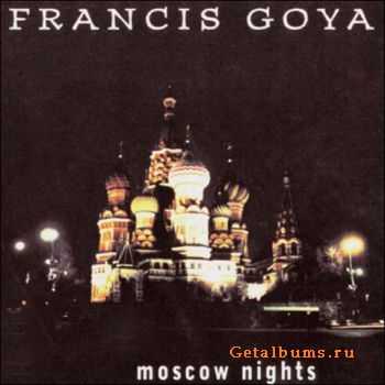 Francis Goya - Moscow Nights (1999)