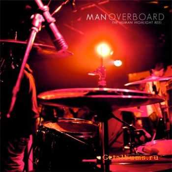 Man Overboard - The Human Highlight Reel 2011