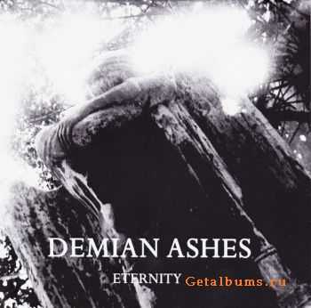 Demian Ashes - Eternity (2009)