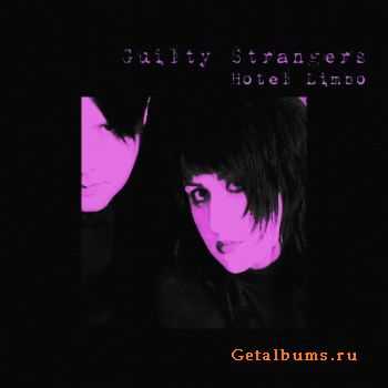 Guilty Strangers - Hotel Limbo (EP) (2011)