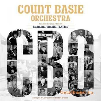 Count Basie Orchestra - Swinging, Singing, Playing (2009)