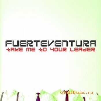 Fuerteventura - Take Me To Your Leader (2011)