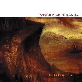 Karsten Pflum - No Noia My Love (2011)