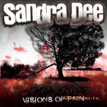  Sandra Dee - Visions Of Pain (2011)