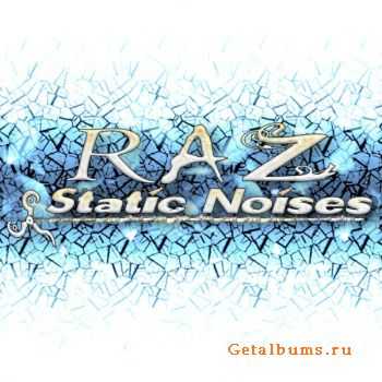 RAZ  Static Noises (2011)