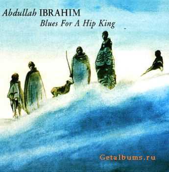 Abdullah Ibrahim  Blues For a Hip King (1988)