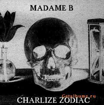 Madame B & Charlize Zodiac - Madame B & Charlize Zodiac (CDS) (2011)