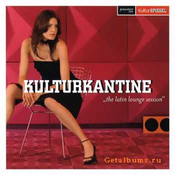 VA - Kulturkantine - The Latin Lounge Session (2006)