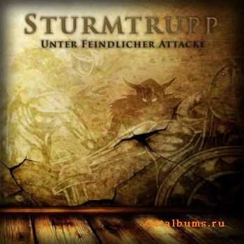 Sturmtrupp - Unter Feindlicher Attacke (2011)