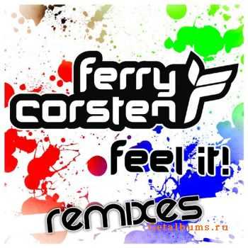 Ferry Corsten - Feel It (Remixes) (2011)