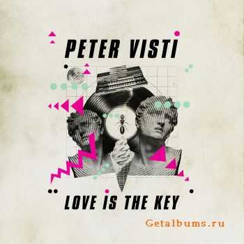 Peter Visti - Love Is The Key (2011)