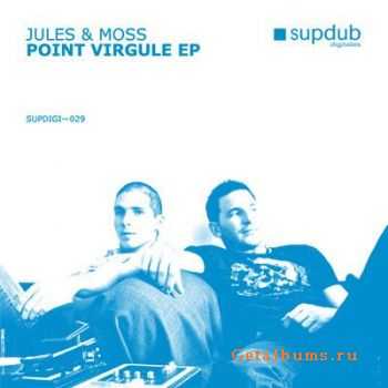 Jules & Moss - Point Virgule EP (2011)