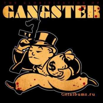 VA - The Glorification Of Gangster (2011)