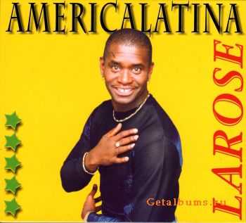 Joseph Larose - AmericaLatina (2002)