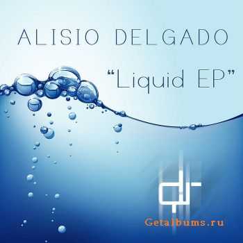 Alisio Delgado - Liquid (2011)