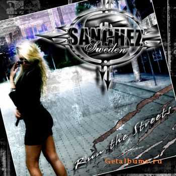 Sanchez - Run The Streets (2011)