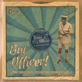 VA - But Officer! More Original Jamaican Sound System (2004)