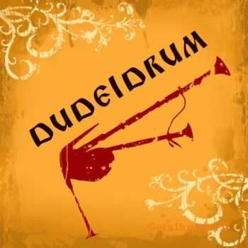 Dudeldrum - Dudeldrum (2011)