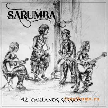 Sarumba - 42 Oaklands Session (2010)