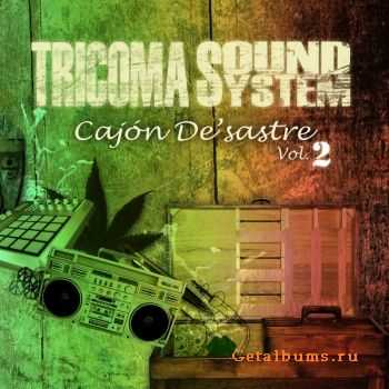 Tricoma Sound System - Cajon De'Sastre Vol.2 (2011)