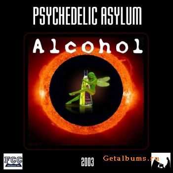 Psychedelic Asylum - Alcohol (2003)