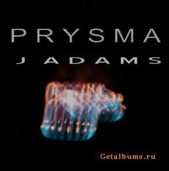 J Adams - Prysma (2009)