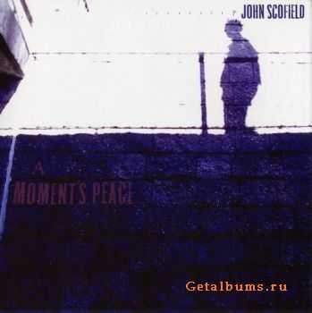 John Scofield - A Moment's Peace (2011)