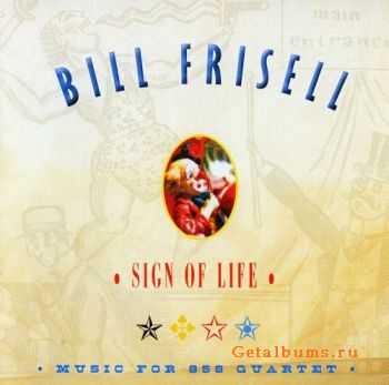 Bill Frisell - Sign Of Life (2011)